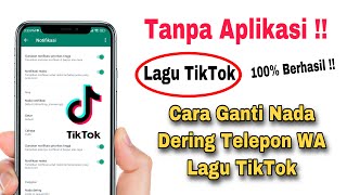 Cara Mengganti Nada Dering Telepon WA Dengan Lagu Tik Tok [upl. by Anekam]