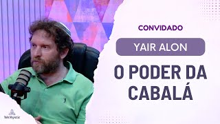 33  O Poder da Cabalá com Yair Alon [upl. by Valdis]