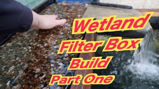 Sleeper koi pond build part 41 sub part 1 Building a box wetland filter [upl. by Nylrad]