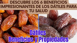 Dátiles Beneficios  Descubre los 6 Beneficios Impresionantes de los Dátiles para tu Salud [upl. by Horwitz731]