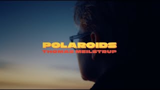 Thomas Meilstrup  Polaroids Official Video [upl. by Stedmann509]