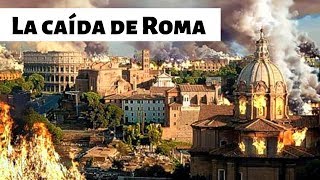 La CAÍDA del IMPERIO ROMANO Causas y consecuencias [upl. by Eixam411]