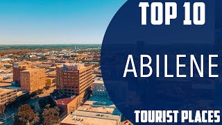 Top 10 Best Tourist Places to Visit in Abilene  USA  English [upl. by Mokas]