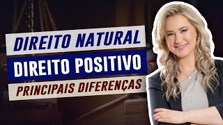 DIREITO POSITIVO X DIREITO NATURAL Diferenças  Jusnaturalismo X Positivismo Jurídico [upl. by Anelrahs]