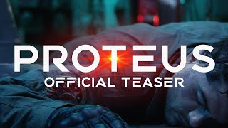 PROTEUS  Official Teaser [upl. by Leffen485]