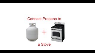 How to connect a propane tank to a gas stove [upl. by Malarkey]