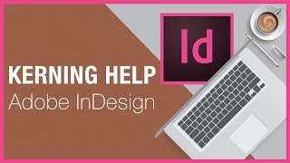 Kerning Help  Adobe InDesign [upl. by Siroled]