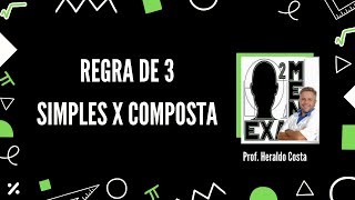 Regra de 3 simples x Regra de 3 composta [upl. by Doley570]