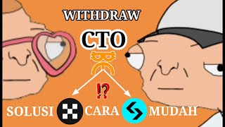 WITHDRAW CTO⁉️SOLUSI CARA MUDAH [upl. by Demha843]