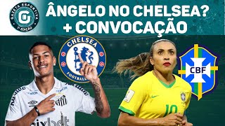 Ângelo no Chelsea  Seleção Feminina CONVOCADA pra Copa  Gazeta Esportiva 1ª edição 280623 63 [upl. by Ettennek840]