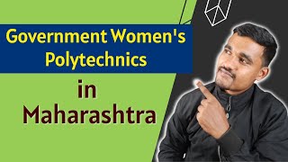 Government Womens Polytechnics in Maharashtra  Womens Diploma Colleges [upl. by Hole]