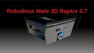 quotThe NEW Robolinux Mate 3D V87 Raptor runs Windows Virus Freequot [upl. by Wight146]