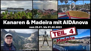 Kanaren amp Madeira mit AIDAnova Januar 2023  Teil 4 Madeira [upl. by Niraj]