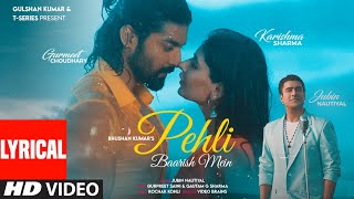 Pehli Baarish Mein Lyrical Jubin Nautiyal  Gurmeet Karishma Rochak K  Video Brains  Bhushan K [upl. by Trevor]