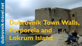 Dubrovnik Town Walls Porporela and Lokrum Island [upl. by Halvaard]