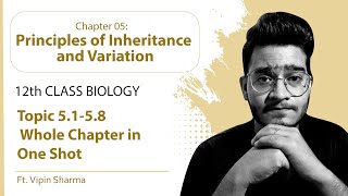 Topic 5358 Principles of Inheritance and Variation in One Shot PART2 for NEET 2022 ft Vipin Sir [upl. by Gustavus]