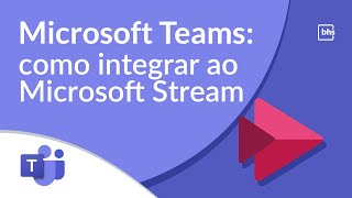 Microsoft Teams Tutorial  Como integrar o Microsoft Stream ao Teams [upl. by Enileoj]