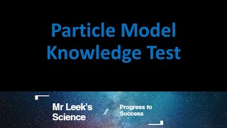 03 Particle Model Knowledge Test new [upl. by Sukey]