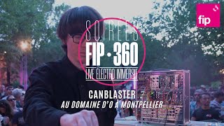 FIP 360  Canblaster au Domaine dO à Montpellier [upl. by Bevus177]