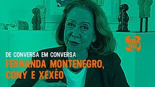 Fernanda Montenegro Cony e Artur Xexéo l De Conversa Em Conversa [upl. by Rosenblast]