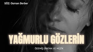 YAĞMURLU GÖZLERİNarabesk [upl. by Retxed]