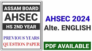 Class 12 Alte English Question Paper AHSEC 2024  Previous Years Question Paper AHSEC  edunation19 [upl. by Barty825]