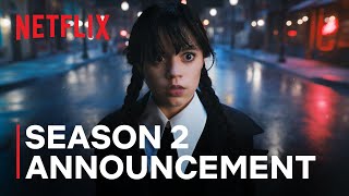 Wednesday Addams  Season 2 Announcement  Netflix [upl. by Eeram85]