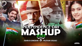 Independence Day Mashup  Pratham Visuals amp Swaraj Komejwar  15th August  Periodic Songs  2023 [upl. by Tiler]