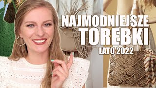 NAJMODNIEJSZE TOREBKI LATO 2022  TRENDY [upl. by Oicram]