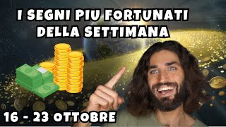 I SEGNI PIU FORTUNATI DELLA SETTIMANA DAL 16 AL 23 OTTOBRE [upl. by Nac382]