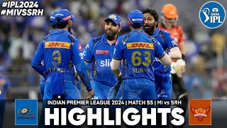 MI vs SRH 55th Match IPL 2024 Highlights  IPL Highlights 2024  MI vs SRH highlights today [upl. by Fair]