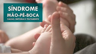 Síndrome mãopéboca – causas sintomas e tratamento  Sua Saúde na Rede [upl. by Inram]