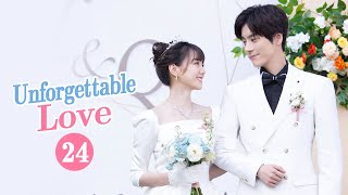 【MultiSUB】Unforgettable Love 贺先生的恋恋不忘  EP24  Starring Wei ZhemingHu Yixuan [upl. by Vogel]