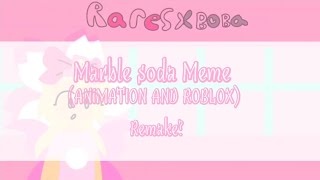 Marble Soda MemeFTRareS and Boba RareSXBoba [upl. by Ofelia185]