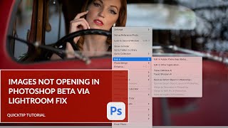 Images from Lightroom not opening in the latest Beta Photoshop Update August 2023 [upl. by Ynohtnakram]
