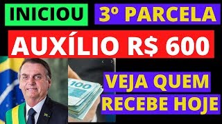 Atenção COMEÇA HOJE O PAGAMENTO DA 3 PARCELA DO AUXILIO EMERGENCIAL 600 REAIS [upl. by Ettinger]