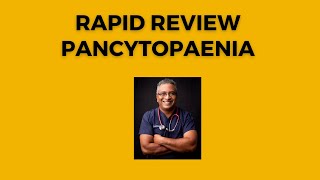 Rapid Review 3  Pancytopenia [upl. by Ennoitna]