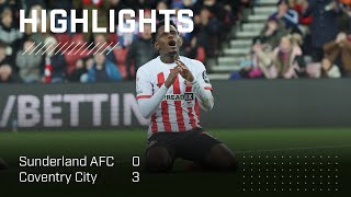 Defeat On Home Soil  Sunderland AFC 0  3 Coventry City  EFL Championship Highlights [upl. by Etteniotna]