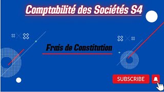 Comptabilité des Sociétés S4 Partie 2Frais de Constitution [upl. by Dripps]