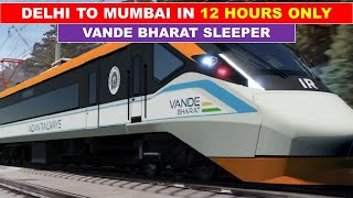 Sleeper Vande Bharat comming soon in DelhiMumbai route  Vande Bharat Express  Papa Construction [upl. by Isnyl]