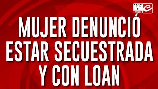 Caso Loan mujer denunció que está secuestrada junto al pequeño [upl. by Leeanne]