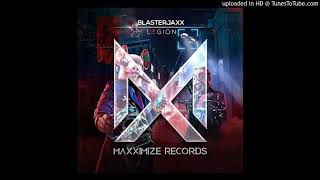 Blasterjaxx – Legion Original Mix Out 2910 [upl. by Margie]