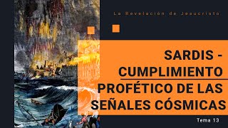 13  Sardis  Cumplimiento profético de las señales cósmicas  La revelación de Jesucristo [upl. by Lot]