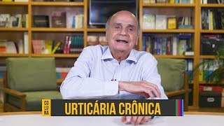 Urticária crônica espontânea  Coluna 115 [upl. by Ydnew]