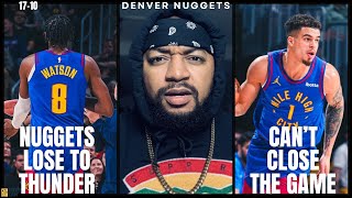 Nuggets Lose to Thunder  Can’t Close the Game  SGA Hits Game Winner [upl. by Wichern]