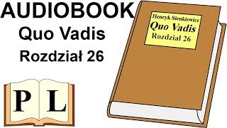 Rozdział 26 Quo Vadis Henryk Sienkiewicz AUDIOBOOK  Pan Lektor [upl. by Adriana]