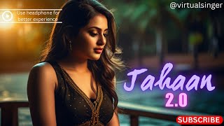 Jahaan 20  Hindi Songs  Album Song  Bollywood Songs 2024 [upl. by Rivi]