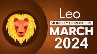 Leo March 2024 Horoscope  Monthly Horoscope [upl. by Annhej]