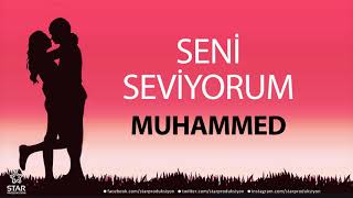 Seni Seviyorum MUHAMMED  İsme Özel Aşk Şarkısı [upl. by Su]