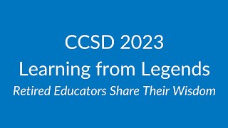 2023 CCSD Learning from Legends [upl. by Nugent250]